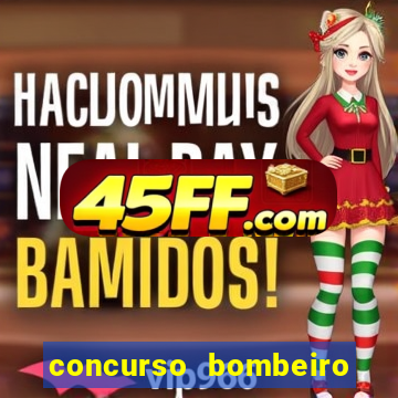 concurso bombeiro militar bahia 2025